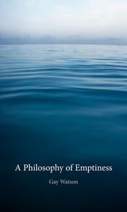 A Philosophy of Emptiness